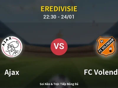 Soi Kèo Ajax vs FC Volendam – 22:30 24/01 | Nhận Định, Dự Đoán Tỷ Số