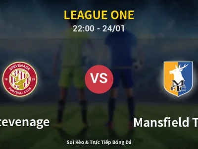 Soi Kèo Stevenage vs Mansfield Town – 22:00 24/01 | Nhận Định, Dự Đoán Tỷ Số