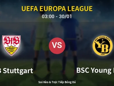 Kết Quả: VfB Stuttgart 3-2 BSC Young Boys – Highlight & Bàn Thắng | UEFA Europa League