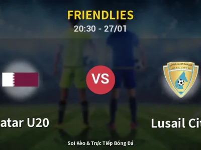 Soi Kèo Qatar U20 vs Lusail City – 20:30 27/01 | Nhận Định, Dự Đoán Tỷ Số