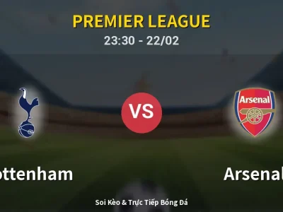 Soi Kèo Tottenham vs Arsenal – 23:30 22/02 | Nhận Định, Dự Đoán Tỷ Số