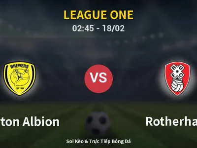 Kết Quả: Burton Albion 1-0 Rotherham – Highlight & Bàn Thắng | League One