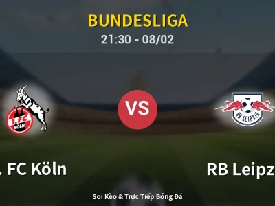 🔴 Trực Tiếp: 1. FC Köln 0-0 RB Leipzig – Link Xem Bundesliga (Full HD)