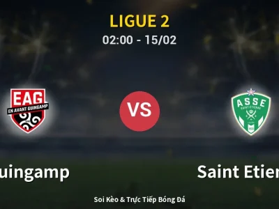 Kết Quả: Guingamp 1-2 Saint Etienne – Highlight & Bàn Thắng | Ligue 2