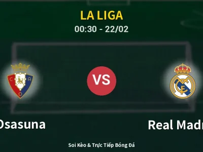 Kết Quả: Osasuna 2-1 Real Madrid – Highlight & Bàn Thắng | La Liga