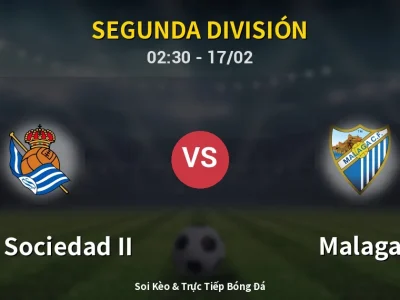 Kết Quả: Real Sociedad II 2-1 Malaga – Highlight & Bàn Thắng | Segunda División