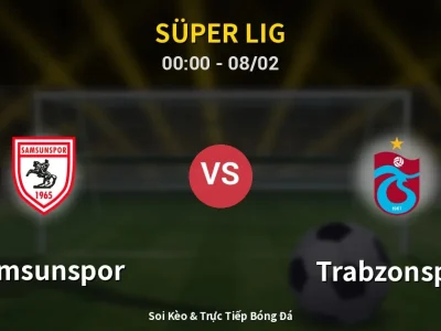 Kết Quả: Samsunspor 0-3 Trabzonspor – Highlight & Bàn Thắng | Süper Lig