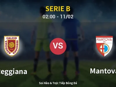 Kết Quả: Reggiana 1-0 Mantova – Highlight & Bàn Thắng | Serie B