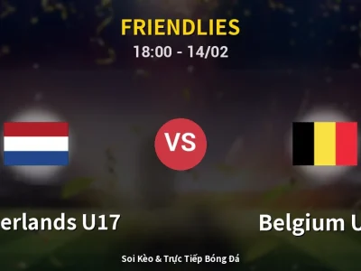 Soi Kèo Netherlands U17 vs Belgium U17 – 18:00 14/02 | Nhận Định, Dự Đoán Tỷ Số