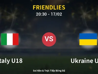 Soi Kèo Italy U18 vs Ukraine U18 – 20:30 17/02 | Nhận Định, Dự Đoán Tỷ Số