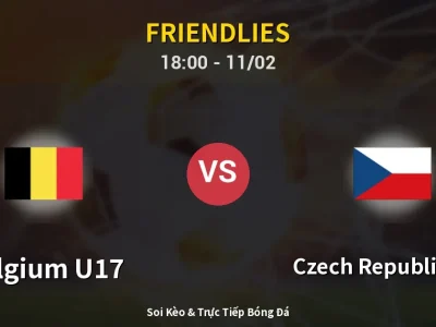 Soi Kèo Belgium U17 vs Czech Republic U17 – 18:00 11/02 | Nhận Định, Dự Đoán Tỷ Số