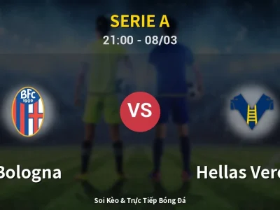 Soi Kèo Bologna vs Hellas Verona – 21:00 08/03 | Nhận Định, Dự Đoán Tỷ Số