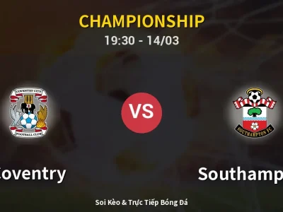 Kết Quả: Coventry 1-2 Southampton – Highlight & Bàn Thắng | Championship