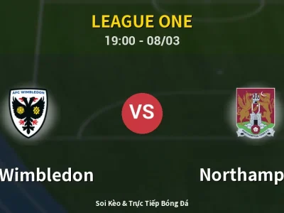 Kết Quả: AFC Wimbledon 1-0 Northampton – Highlight & Bàn Thắng | League One