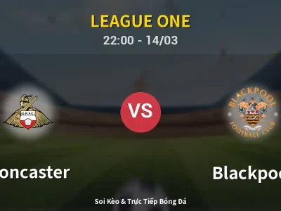 🔴 Trực Tiếp: Doncaster 0-0 Blackpool – Link Xem League One (Full HD)