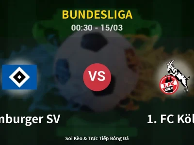 Kết Quả: Hamburger SV 1-1 1. FC Köln – Highlight & Bàn Thắng | Bundesliga