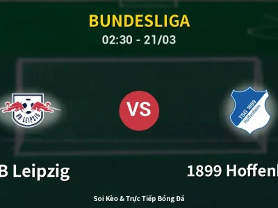 Kết Quả: RB Leipzig 5-0 1899 Hoffenheim – Highlight & Bàn Thắng | Bundesliga