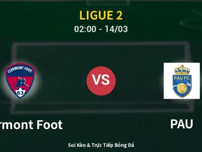 Kết Quả: Clermont Foot 0-1 PAU – Highlight & Bàn Thắng | Ligue 2