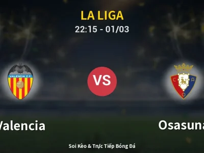 🔴 Trực Tiếp: Valencia 0-0 Osasuna – Link Xem La Liga (Full HD)