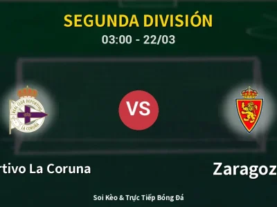 Kết Quả: Deportivo La Coruna 2-1 Zaragoza – Highlight & Bàn Thắng | Segunda División