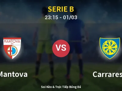 Soi Kèo Mantova vs Carrarese – 23:15 01/03 | Nhận Định, Dự Đoán Tỷ Số