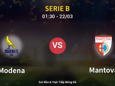 Kết Quả: Modena 2-1 Mantova – Highlight & Bàn Thắng | Serie B