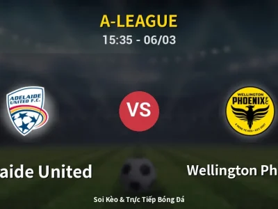 Kết Quả: Adelaide United 1-1 Wellington Phoenix – Highlight & Bàn Thắng | A-League