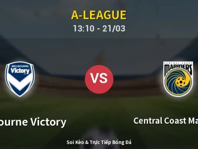 Kết Quả: Melbourne Victory 4-1 Central Coast Mariners – Highlight & Bàn Thắng | A-League