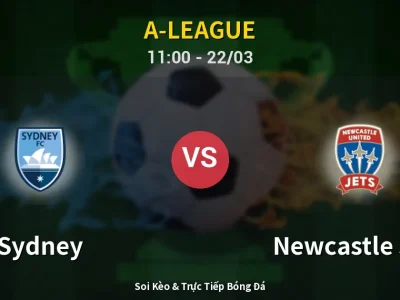 Kết Quả: Sydney 1-2 Newcastle Jets – Highlight & Bàn Thắng | A-League