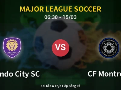 Kết Quả: Orlando City SC 2-1 CF Montreal – Highlight & Bàn Thắng | Major League Soccer