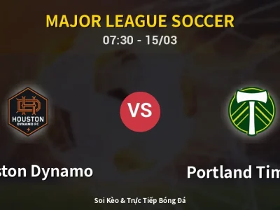 Soi Kèo Houston Dynamo vs Portland Timbers – 07:30 15/03 | Nhận Định, Dự Đoán Tỷ Số