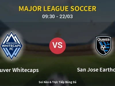 Kết Quả: Vancouver Whitecaps 0-1 San Jose Earthquakes – Highlight & Bàn Thắng | Major League Soccer