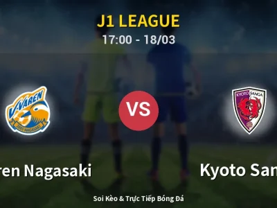 Soi Kèo V-varen Nagasaki vs Kyoto Sanga – 17:00 18/03 | Nhận Định, Dự Đoán Tỷ Số