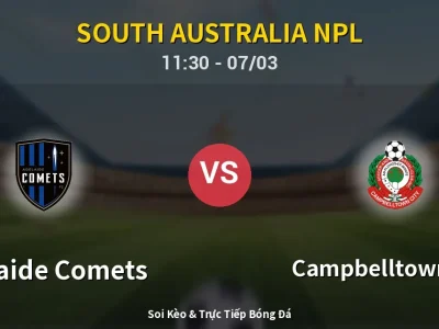 Kết Quả: Adelaide Comets 0-1 Campbelltown City – Highlight & Bàn Thắng | South Australia NPL