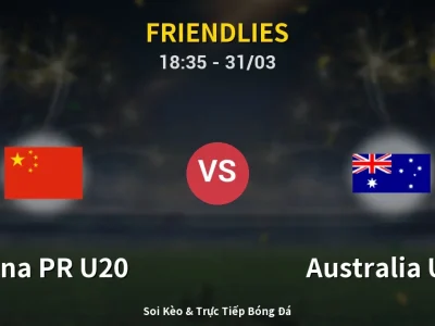 Kết Quả: China PR U20 2-4 Australia U20 – Highlight & Bàn Thắng | Friendlies