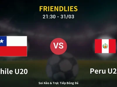 Soi Kèo Chile U20 vs Peru U20 – 21:30 31/03 | Nhận Định, Dự Đoán Tỷ Số