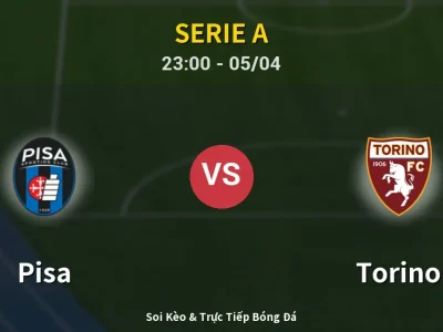 Soi Kèo Pisa vs Torino – 23:00 05/04 | Nhận Định, Dự Đoán Tỷ Số