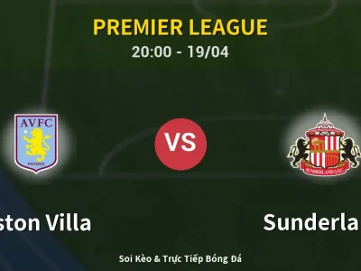 🔴 Trực Tiếp: Aston Villa 2-1 Sunderland – Link Xem Premier League (Full HD)