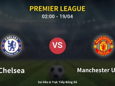 Kết Quả: Chelsea 0-1 Manchester United – Highlight & Bàn Thắng | Premier League