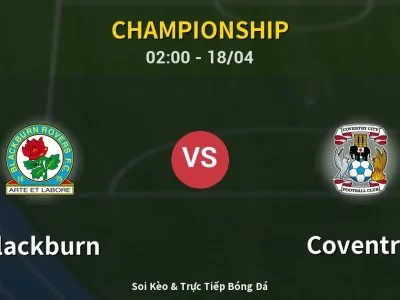 Kết Quả: Blackburn 1-1 Coventry – Highlight & Bàn Thắng | Championship