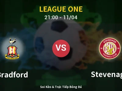 Soi Kèo Bradford vs Stevenage – 21:00 11/04 | Nhận Định, Dự Đoán Tỷ Số