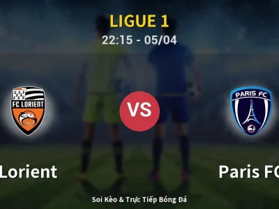 Soi Kèo Lorient vs Paris FC – 22:15 05/04 | Nhận Định, Dự Đoán Tỷ Số