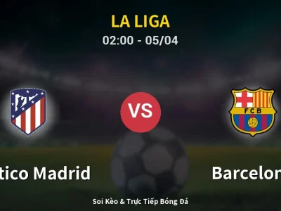 Kết Quả: Atletico Madrid 1-2 Barcelona – Highlight & Bàn Thắng | La Liga
