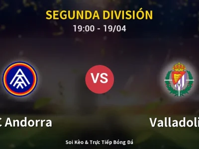 🔴 Trực Tiếp: FC Andorra 1-0 Valladolid – Link Xem Segunda División (Full HD)
