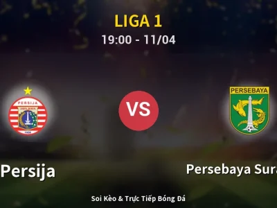 Soi Kèo Persija vs Persebaya Surabaya – 19:00 11/04 | Nhận Định, Dự Đoán Tỷ Số