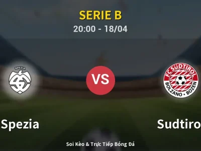 Soi Kèo Spezia vs Sudtirol – 20:00 18/04 | Nhận Định, Dự Đoán Tỷ Số