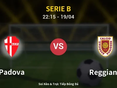 Soi Kèo Padova vs Reggiana – 22:15 19/04 | Nhận Định, Dự Đoán Tỷ Số