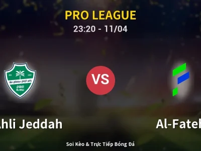 Soi Kèo Al-Ahli Jeddah vs Al-Fateh – 23:20 11/04 | Nhận Định, Dự Đoán Tỷ Số