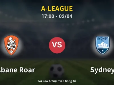 Kết Quả: Brisbane Roar 0-0 Sydney – Highlight & Bàn Thắng | A-League