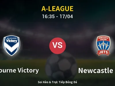 Kết Quả: Melbourne Victory 2-2 Newcastle Jets – Highlight & Bàn Thắng | A-League